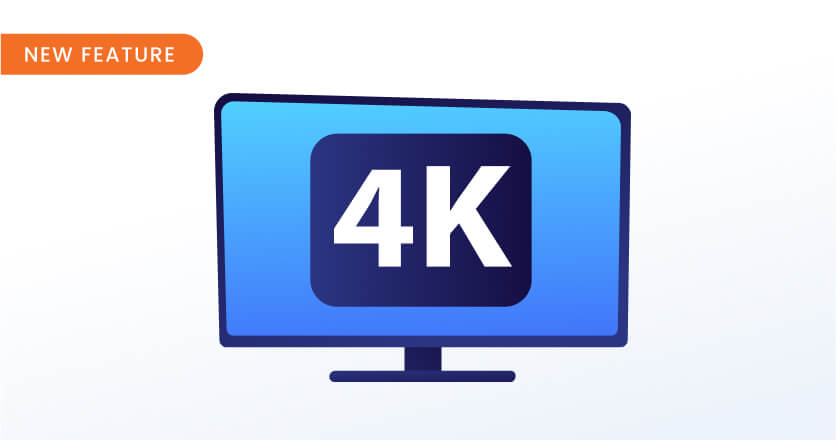 4K video support