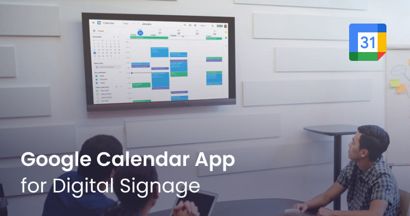 Calendar Apps For Your Digital Signage: Display Google Calendar