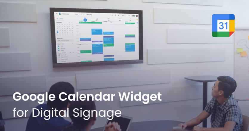 Calendar Widgets For Your Digital Signage: Display Google Calendar