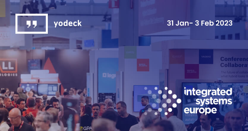 Visit Yodeck at the ISE 2023