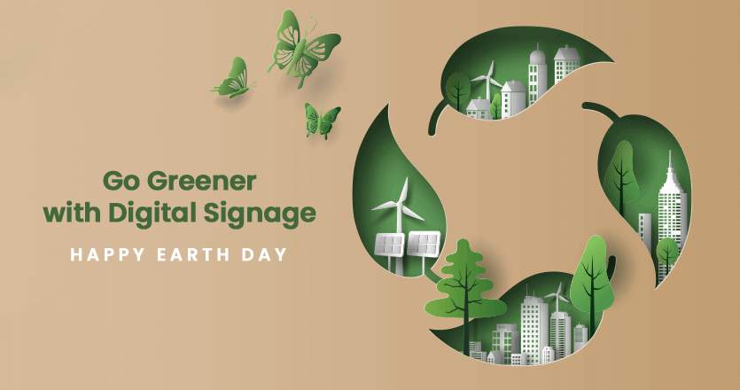 Go greener with digital signage - Earth Day