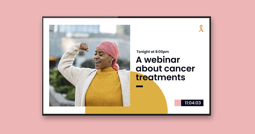 A webinar for cancer digital signage