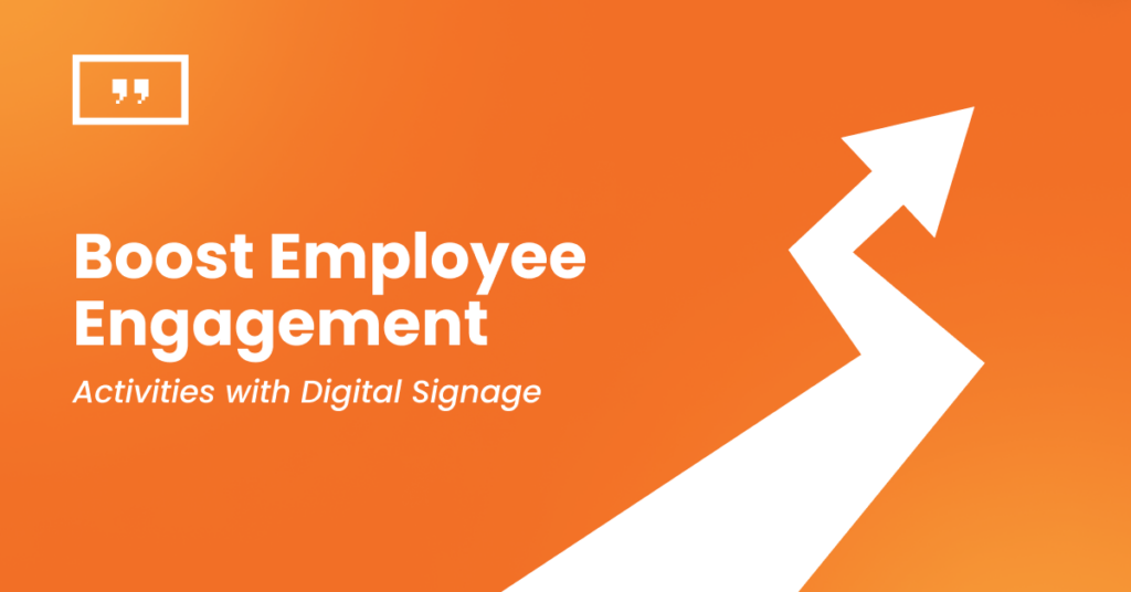 Boost employee engagement with digital signage