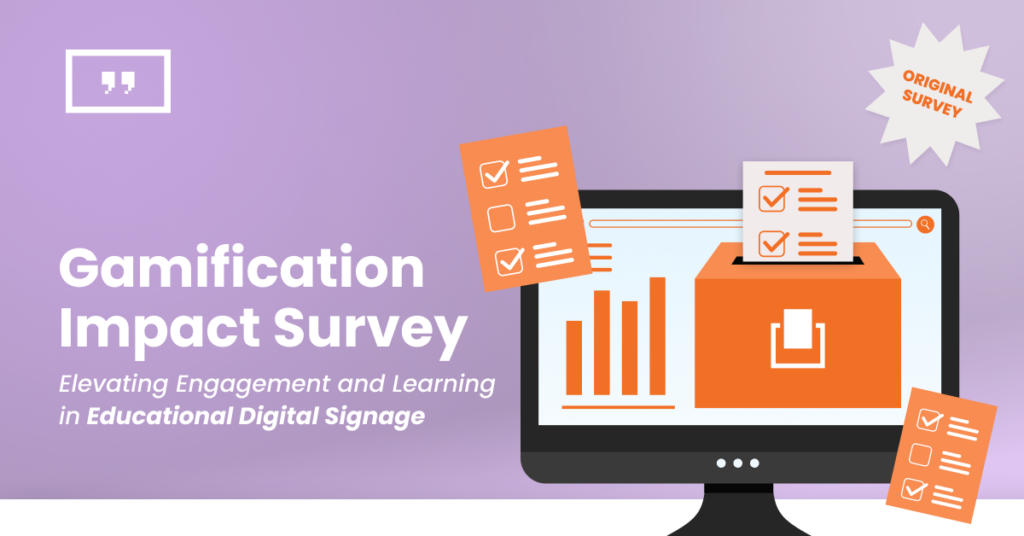 An original survey for the impact of gamification in educational digital signage