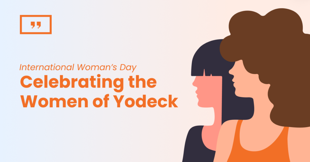International Women's Day - Celebrating the women of Yodeck