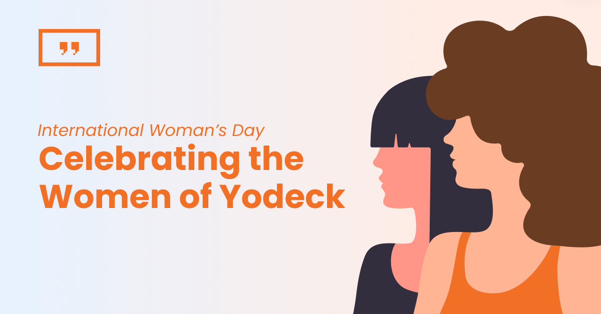International Women's Day - Celebrating the women of Yodeck
