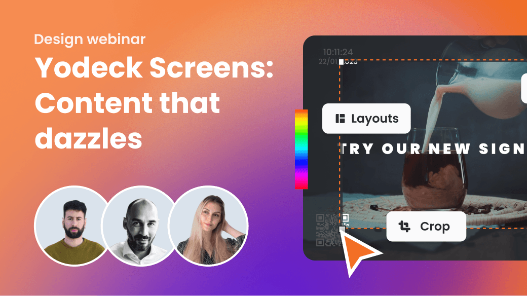 Yodeck Screens: Content that Dazzles