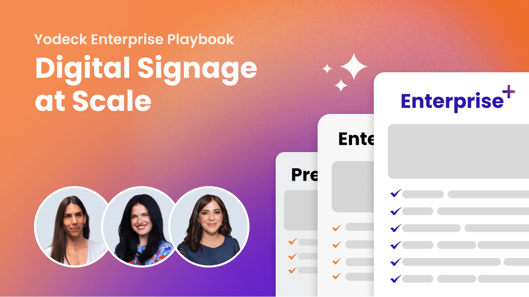 Yodeck Enterprise Playbook: Digital signage at scale