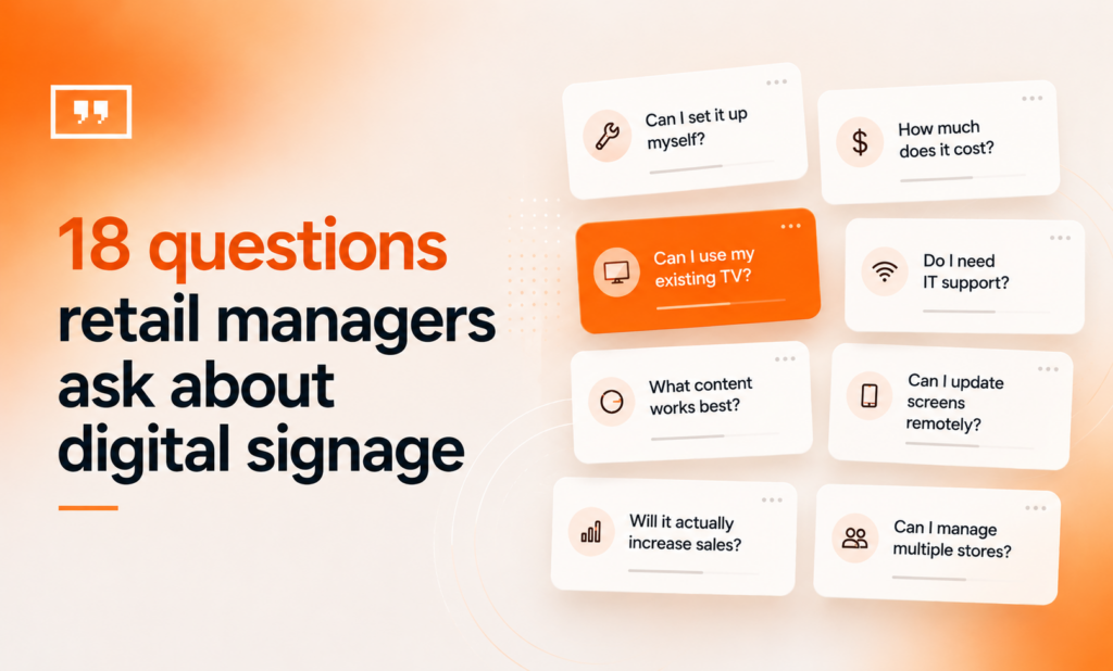 questions from retail managers about digital signage
