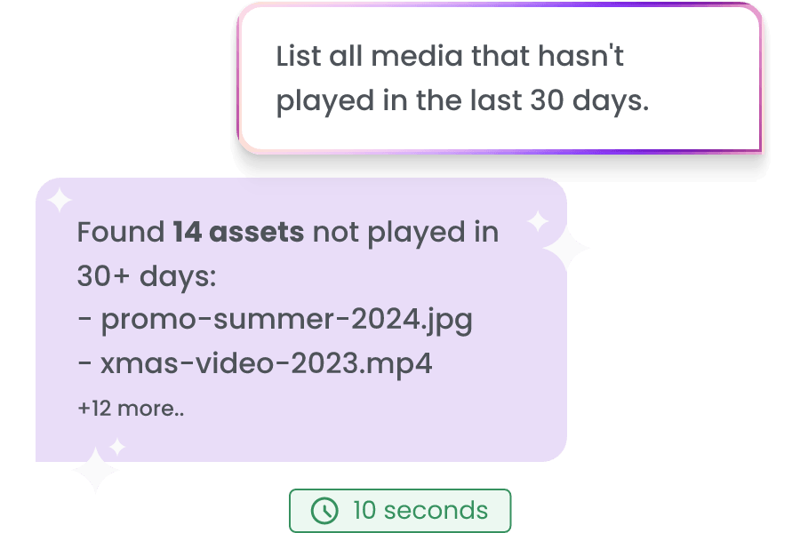 Ask what's no longer being used. AI finds unused media and playlists instantly.